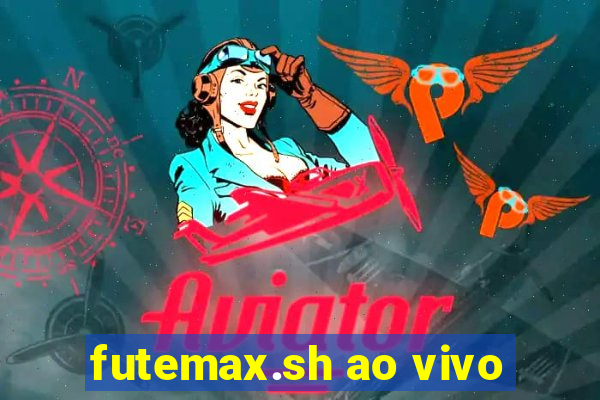 futemax.sh ao vivo